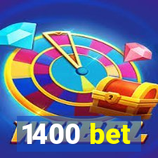 1400 bet